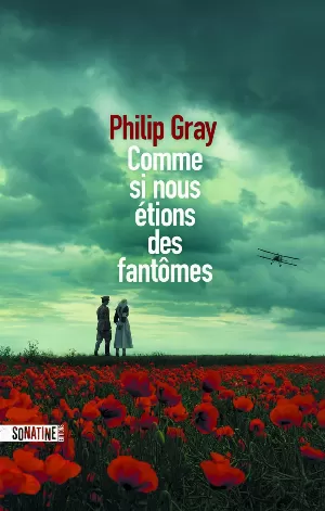 Philip Gray – Comme si nous étions des fantômes